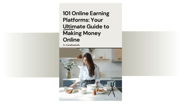 101 Online Earning Platforms: Your Ultimate Guide to Making Money Online 101 Online Earning Platforms: Your Ultimate Guide to Making Money Online